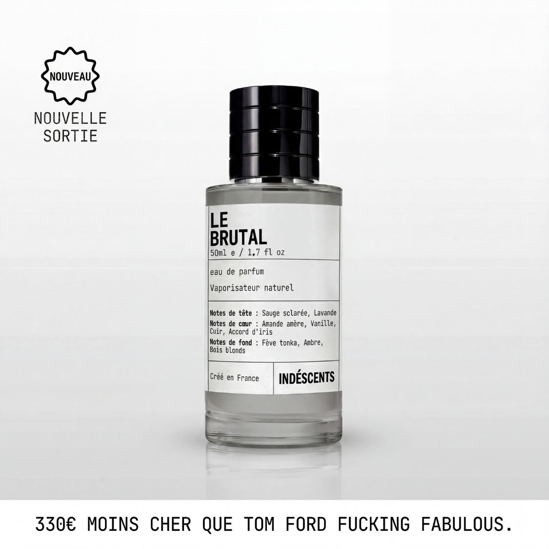 Flacon Le Brutal Indéscents, eau de parfum cuirée inspirée de Tom Ford Fucking Fabulous, 50 ml